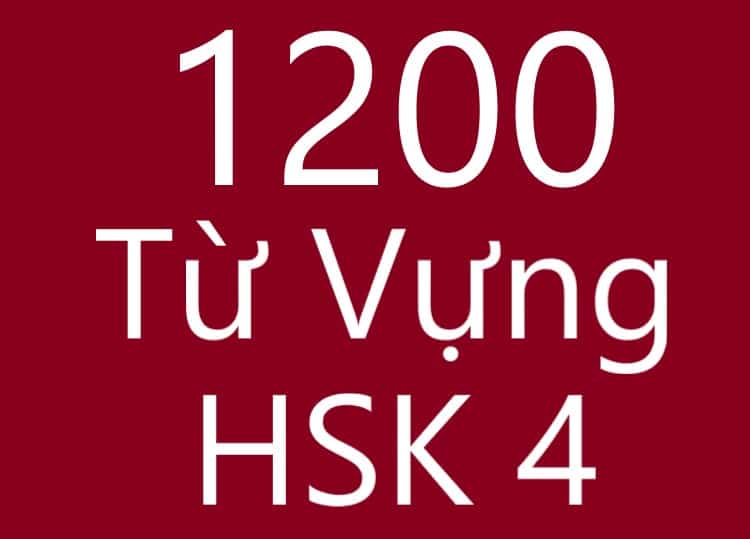 Tổng hợp 1200 Từ Vựng HSK 4 PDF có ví dụ đầy đủ